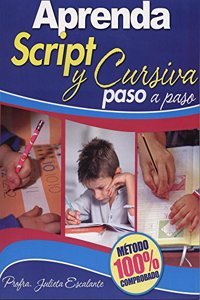 Aprenda Script y Cursiva Paso a Paso: Learning Cursive and Hand-Writing Skills-Step by Step