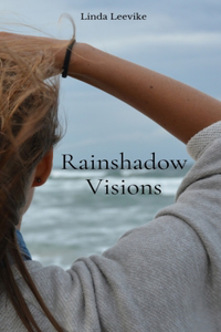 Rainshadow Visions
