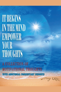 It Begins in the Mind, Empower Your Thoughts