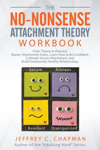 No-Nonsense Attachment Theory Workbook