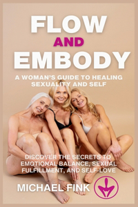Flow and Embody
