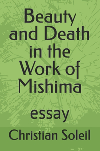 Beauty and Death in the Work of Mishima