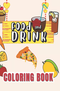 Food And Drink Coloring Book: 40 Beautiful Design Bold For Adults, Seniors, Dementia, And Beginners For Stress & Anxiety Relief. No Intricate Details... Just Pure Relaxation And 