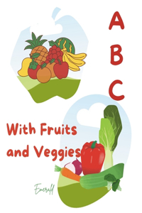 ABC with Fruits and Veggies