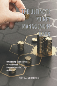 The Ultimate Money Management Book