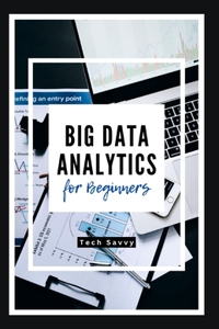 Big Data Analytics for Beginners