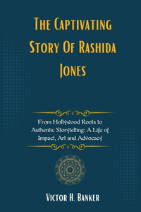 Captivating Story Of Rashida Jones