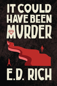 It Could Have Been Murder
