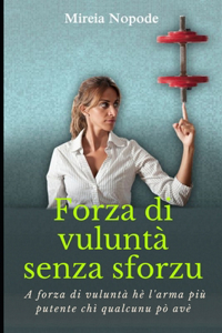 Forza di vuluntà senza sforzu