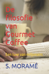 De filosofie van Gourmet Coffee