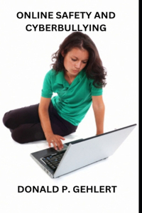 Online Safety and Cyberbullying