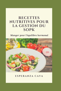 Recettes Nutritives Pour La Gestion Du Sopk