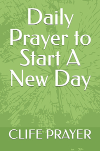 Daily Prayer to Start A New Day