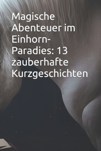 Magische Abenteuer im Einhorn-Paradies