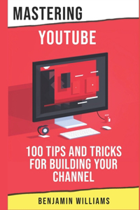 Mastering YouTube