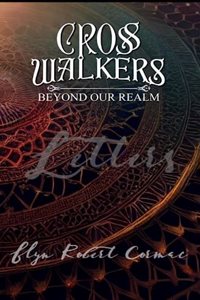 Cross Walkers; Beyond Our Realm