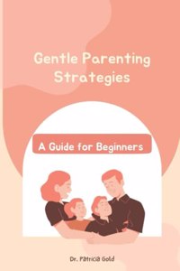 Gentle Parenting Strategies