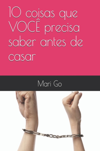 10 coisas que VOCÊ precisa saber antes de casar