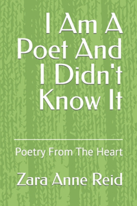 I Am A Poet And I Didn't Know It
