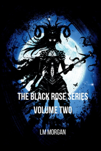 Black Rose Series - Volume Two