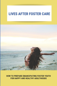 Lives After Foster Care