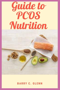 Guide to PCOS Nutrition