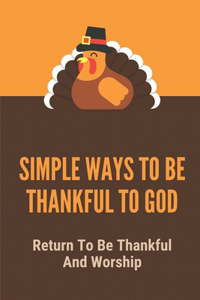 Simple Ways To Be Thankful To God