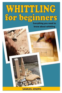 Whittling for Beginners