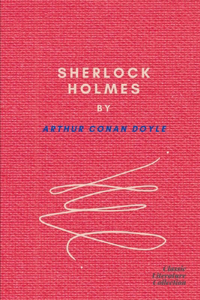 Sherlock Holmes by Arthur Conan Doyle