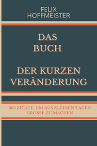 Das Buch der kurzen Veränderung