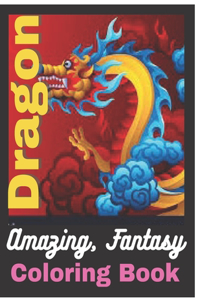 Dragon-Amazing, Fantasy Coloring Book