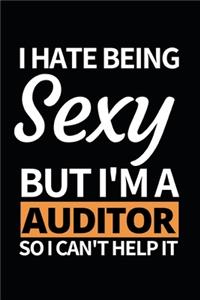 I Hate Being Sexy But I'm A Auditor