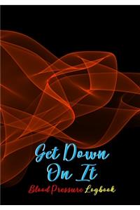 Get Down On It