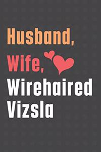 Husband, Wife, Wirehaired Vizsla