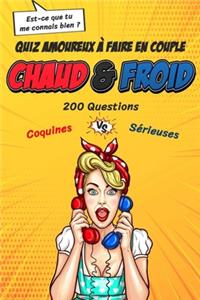 Est-ce Que Tu Me Connais Bien ? - Quiz Amoureux à Faire en Couple - Chaud & Froid - 200 Questions Coquines VS Sérieuses