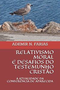 Relativismo Moral E Desafios Do Testemunho Cristão