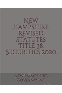 New Hampshire Revised Statutes Title 38 Securities
