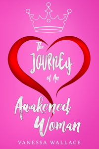 Journey of An Awakened Woman