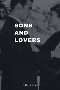 Sons and Lovers by David Herbert Lawrence