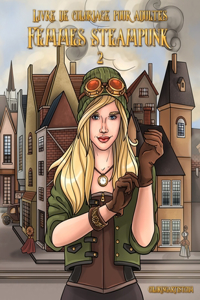 Livre de coloriage pour adultes Femmes steampunk 2