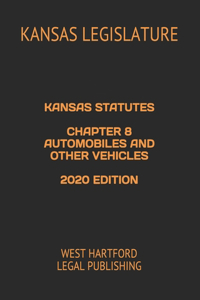 Kansas Statutes Chapter 8 Automobiles and Other Vehicles 2020 Edition