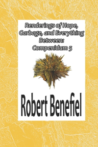 Renderings of Hope, Garbage, and Everything Between