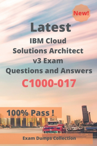 Latest IBM Cloud Solutions Architect v3 Exam C1000-017 Questions and Answers
