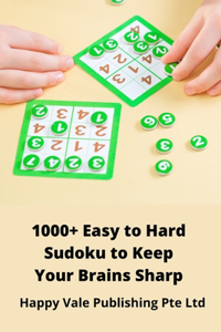 1000+ Easy to Hard Sudoku to Keep Your Brains Sharp
