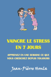 Vaincre Le Stress En 7 Jours
