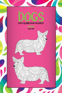Easy Coloring Book for Adults - Animals - Large Print - Dogs