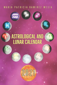 Astrological and Lunar Calendar 2021