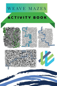 Weave mazes Activity book