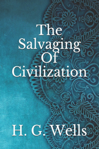 The Salvaging Of Civilization