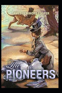 The Pioneers-Original Edition(Annotated)